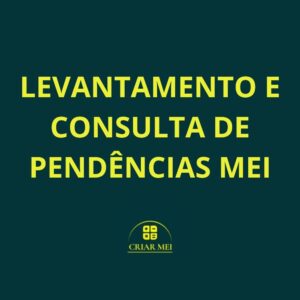 LEVANTAMENTO E CONSULTA DE PENDÊNCIAS MEI