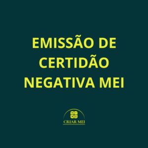 EMISSÃO DE CERTIDÃO NEGATIVA MEI